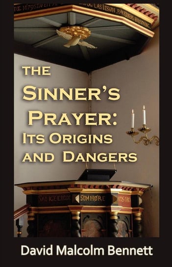 The Sinner's Prayer Bennett David Malcolm