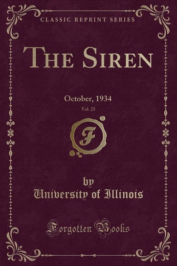 The Siren, Vol. 25 Illinois University Of