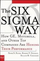 The Six Sigma Way: How GE, Motorola, and Other Top Companies are Honing Their Performance Pande Peter S., Neuman Robert P., Cavanagh Roland R.