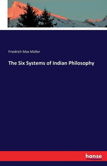 The Six Systems of Indian Philosophy Müller Friedrich Max
