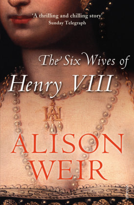 The Six Wives Of Henry VIII Weir Alison
