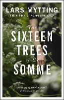 The Sixteen Trees of the Somme Mytting Lars