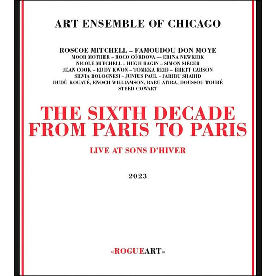 The Sixth Decade: From Paris To Paris Art Ensemble Of Chicago