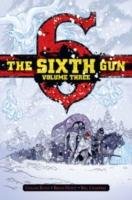 The Sixth Gun Deluxe Edition Volume 3 Bunn Cullen