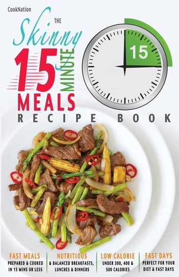 The Skinny 15 Minute Meals Recipe Book Cooknation
