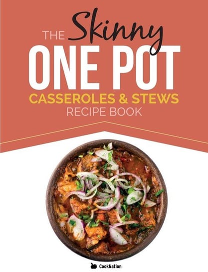The Skinny One Pot, Casseroles & Stews Recipe Book Cooknation