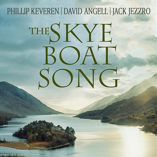 The Skye Boat Song Phillip Keveren, David Angell, Jack Jezzro