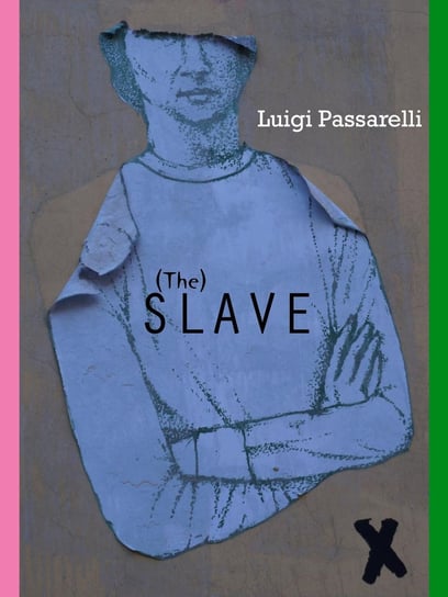 The Slave Luigi Passarelli