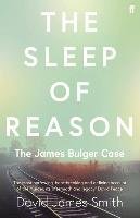 The Sleep of Reason Smith David James