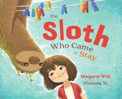 The Sloth Who Came to Stay Wild Margaret