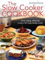 The Slow Cooker Cookbook Deane Audrey