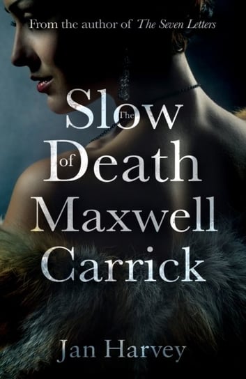 The Slow Death of Maxwell Carrick Harvey Jan