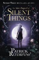 The Slow Regard of Silent Things Rothfuss Patrick