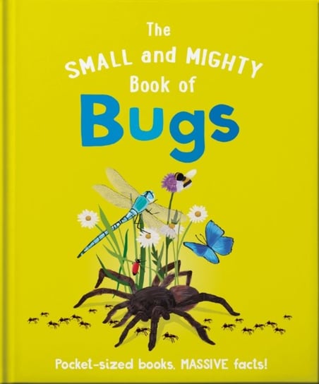 The Small and Mighty Book of Bugs: Pocket-sized books, massive facts! Catherine Brereton