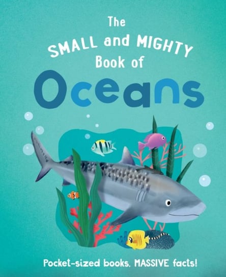 The Small and Mighty Book of Oceans Turner Tracey