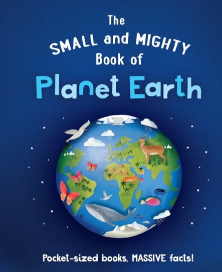 The Small and Mighty Book of Planet Earth Brereton Catherine