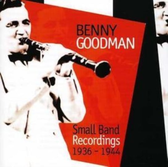 The Small Band Recordings 1936 - 1944 Benny Goodman
