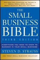 The Small Business Bible Strauss Steven D.