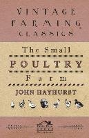 The Small Poultry Farm Hayhurst John