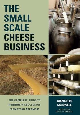 The Small-Scale Cheese Business Caldwell Gianaclis