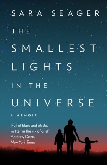 The Smallest Lights In The Universe Seager Sara
