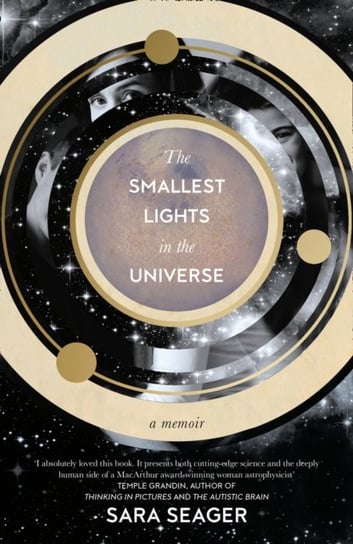 The Smallest Lights In The Universe Sara Seager