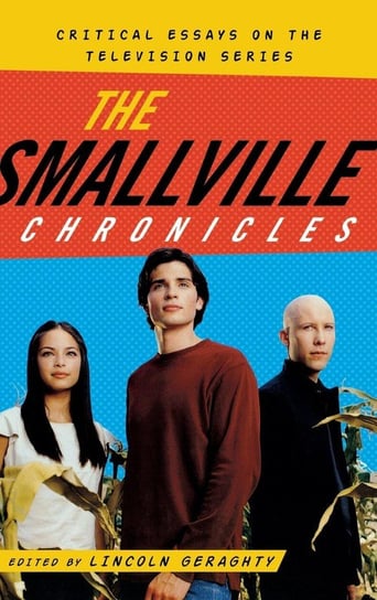 The Smallville Chronicles Rowman & Littlefield Publishing Group Inc