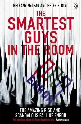The Smartest Guys in the Room Mclean Bethany, Elkind Peter