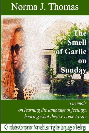 The Smell of Garlic on Sunday Thomas Norma Jo