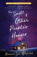 The Smell of Other People's Houses Hitchcock Bonnie-Sue