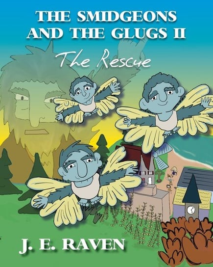 The Smidgeons and the Glugs II J. E. Raven