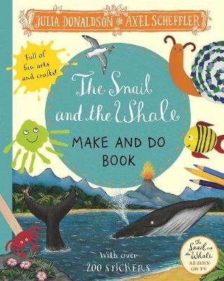 The Snail and the Whale Make and Do Book Donaldson Julia