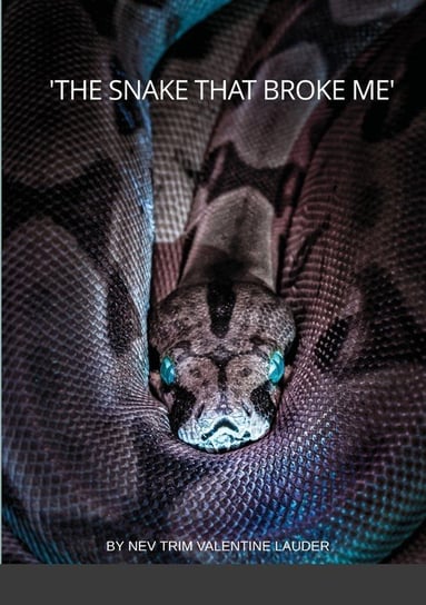 The Snake That Broke Me (full) Lauder Jr Neville Trim