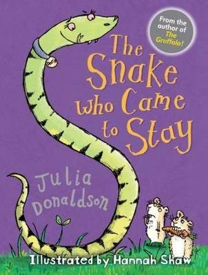 The Snake Who Came to Stay Donaldson Julia