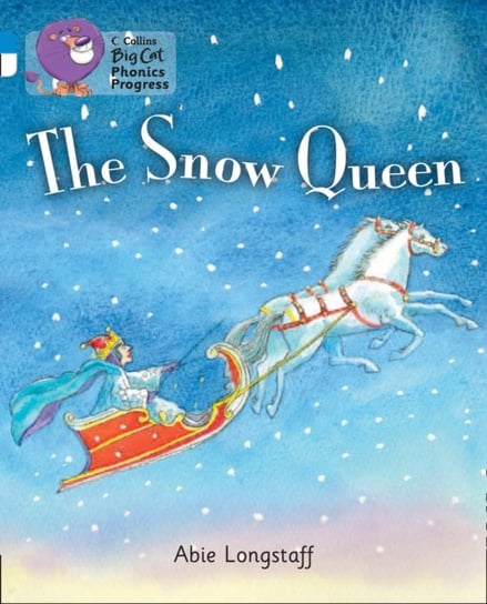 The Snow Queen: Band 04 BlueBand 10 White Longstaff Abie