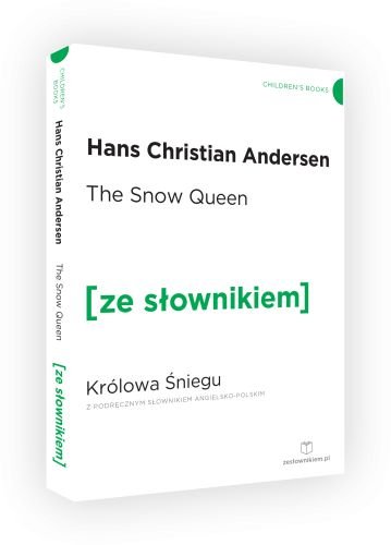 The Snow Queen. Królowa Śniegu z podręcznym słownikiem angielsko-polskim Andersen Hans Christian
