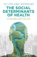 The Social Determinants of Health Ratcliff Kathryn Strother