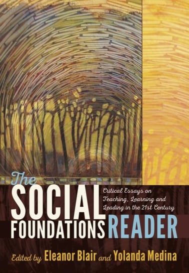 The Social Foundations Reader Peter Lang, Peter Lang Publishing Inc.