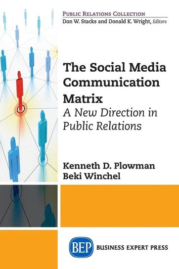 The Social Media Communication Matrix Plowman Kenneth D.