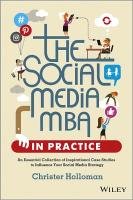 The Social Media MBA in Practice Holloman Christer