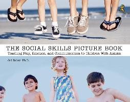 The Social Skills Picture Book: Teaching Communication, Play and Emotion Baker Jed