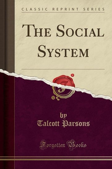 The Social System (Classic Reprint) Parsons Talcott