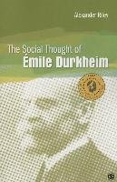 The Social Thought of Emile Durkheim Riley Alexander T.
