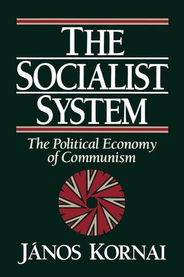 The Socialist System Kornai János