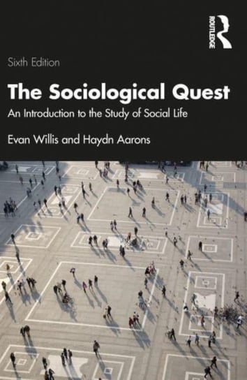 The Sociological Quest: An Introduction to the Study of Social Life Opracowanie zbiorowe