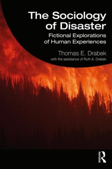 The Sociology of Disaster: Fictional Explorations of Human Experiences Opracowanie zbiorowe