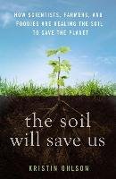The Soil Will Save Us Ohlson Kristin