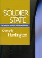 The Soldier and the State Huntington Samuel P.