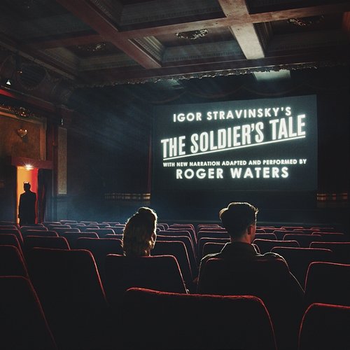 The Soldier's Tale (Narrated by Roger Waters) Roger Waters