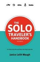 The Solo Traveler's Handbook 2nd Edition Waugh Janice Leith